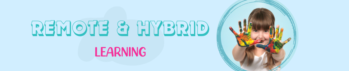 Remote and Hybrid Learning