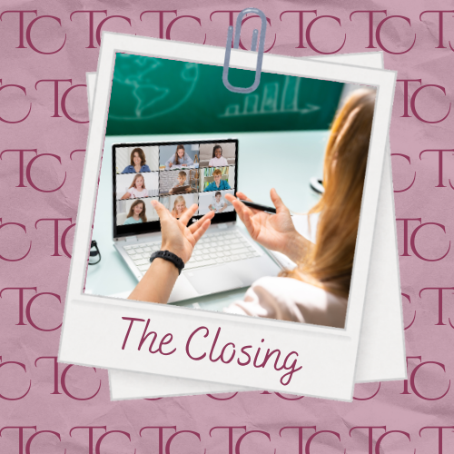 A image of a person talking in a Zoom call with the text "The Closing"